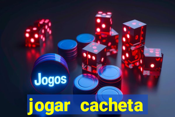 jogar cacheta valendo dinheiro